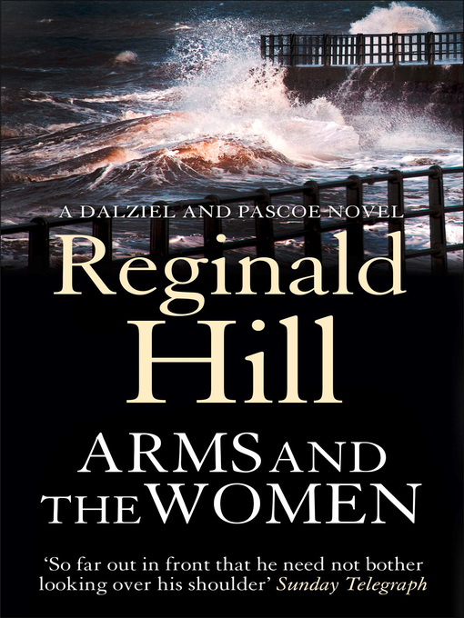 Title details for Arms and the Women by Reginald Hill - Available